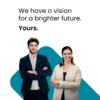 A businessman and a businesswoman stand side by side, looking confidently into the camera. Next to them is the slogan "We have a vision for a brighter future. Yours."
